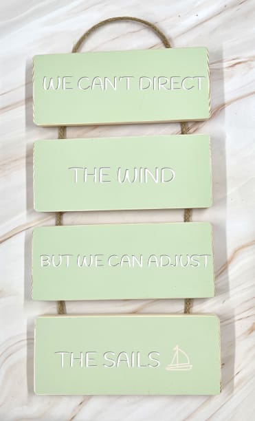 We can't direct the wind but we can direct the sails - Cascading Wooden Sign 4 We can't direct the wind but we can direct the sails - Cascading Wooden Sign - Image 4