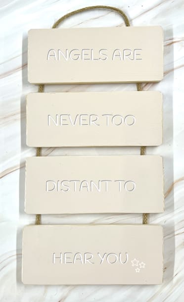 Angels are never too distant to hear you - Cascading Wooden Sign 5 Angels are never too distant to hear you - Cascading Wooden Sign - Image 5