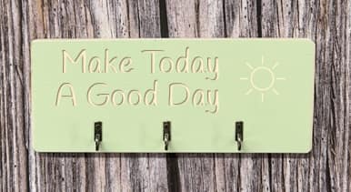 Make Today A Good Day - Key/Dog Lead Hanger 4 Make Today A Good Day - Key/Dog Lead Hanger - Image 4