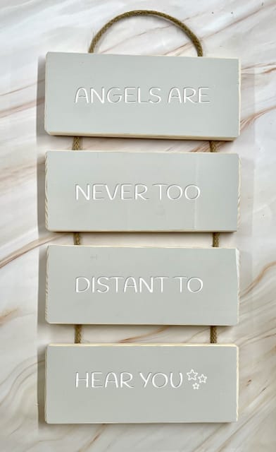 Angels are never too distant to hear you - Cascading Wooden Sign 4 Angels are never too distant to hear you - Cascading Wooden Sign - Image 4