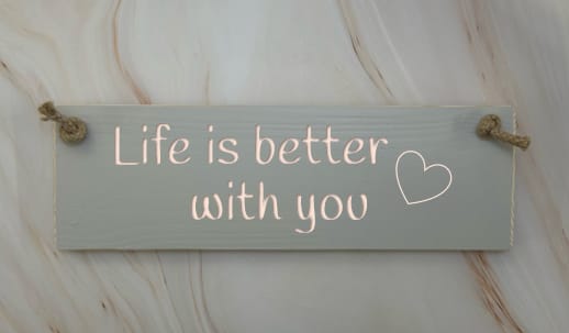 Life is better with you - 30cm Rustic Wooden Sign 3 Life is better with you - 30cm Rustic Wooden Sign - Image 3