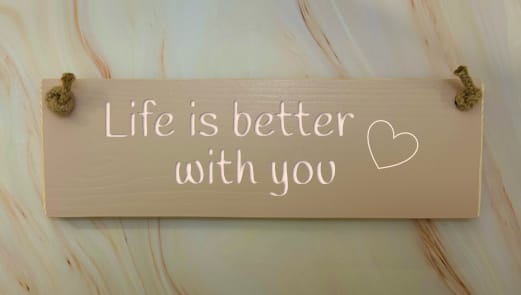 Life is better with you - 30cm Rustic Wooden Sign 4 Life is better with you - 30cm Rustic Wooden Sign - Image 4