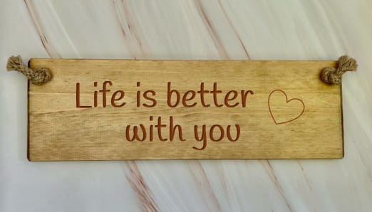 Life is better with you - 30cm Rustic Wooden Sign 6 Life is better with you - 30cm Rustic Wooden Sign - Image 6