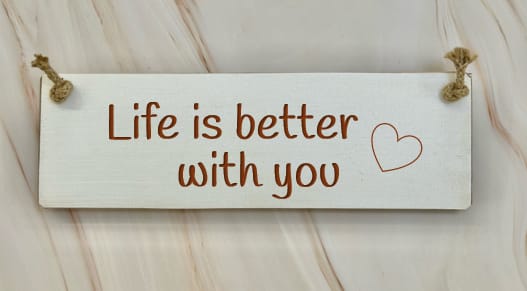 Life is better with you - 30cm Rustic Wooden Sign 5 Life is better with you - 30cm Rustic Wooden Sign - Image 5