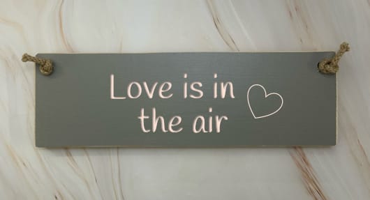 Love Is In The Air – 30cm Rustic Wooden Sign