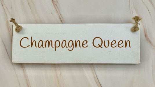Champagne Queen – 30cm Rustic Wooden Sign