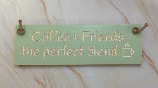 Coffee & friends the perfect blend - 30cm Rustic Wooden Sign 2 Coffee & friends the perfect blend apple