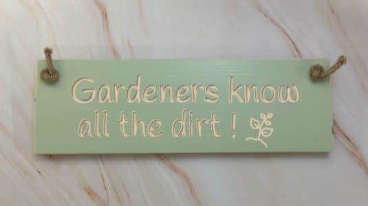 Gardeners Know All The Dirt – 30cm Rustic Wooden Sign