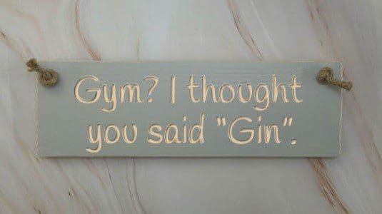 Gym? I thought you said ''gin'' - 30cm Rustic Wooden Sign 4 Gym? I thought you said ”gin” elephant