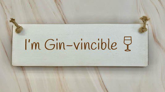 I'm Gin-vincible - 30cm Rustic Wooden Sign 5 I’m Gin-vincible white