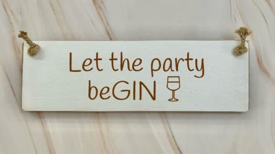 Let the party beGIN - 30cm Rustic Wooden Sign 6 Let the party beGIN white