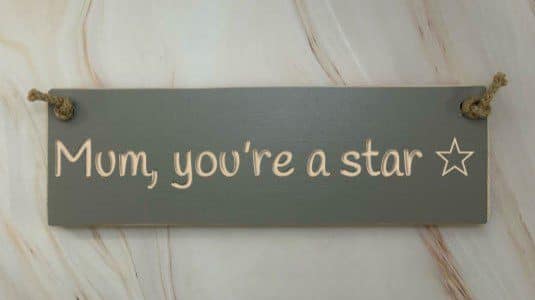 Mum you're a star - 30cm Rustic Wooden Sign 1 Mum you’re a star