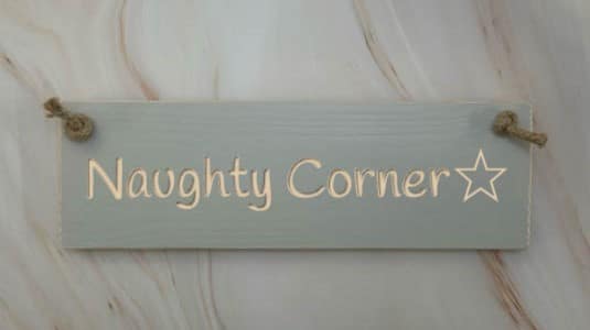 Naughty Corner - 30cm Rustic Wooden Sign 4 Naughty Corner