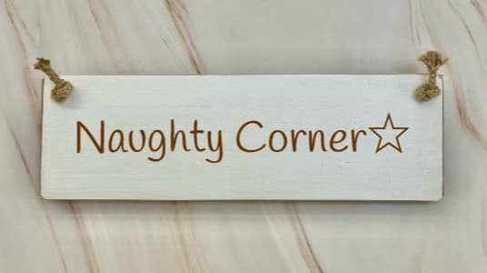Naughty Corner - 30cm Rustic Wooden Sign 6 Naughty Corner