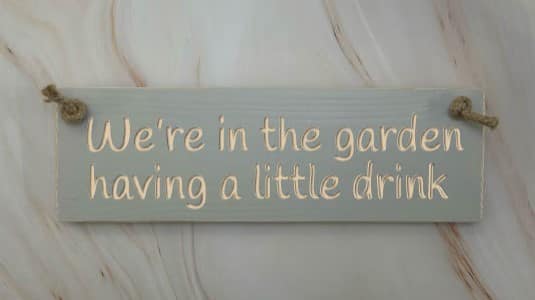 We are in the garden having a little drink - 30cm Rustic Wooden Sign 4 We are in the garden having a little drink elephants