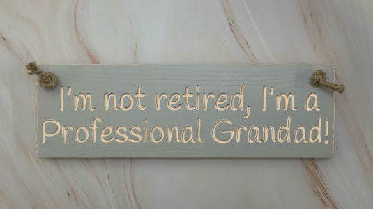 I'm not retired I'm a professional Grandad - 30cm Rustic Wooden Sign 3 I'm not retired I'm a professional Grandad - 30cm Rustic Wooden Sign - Image 3