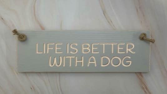 Life is better with a dog - 30cm Rustic Wooden Sign 4 Life is better with a dog elephant
