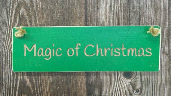 Magic Of Christmas - 30cm Rustic Wooden Sign 3 Magic Of Christmas green