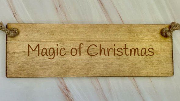 Magic Of Christmas - 30cm Rustic Wooden Sign 1 Magic Of Christmas wooden