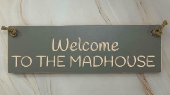 Welcome to the madhouse - 30cm Rustic Wooden Sign 4 Welcome to the madhouse - 30cm Rustic Wooden Sign - Image 4