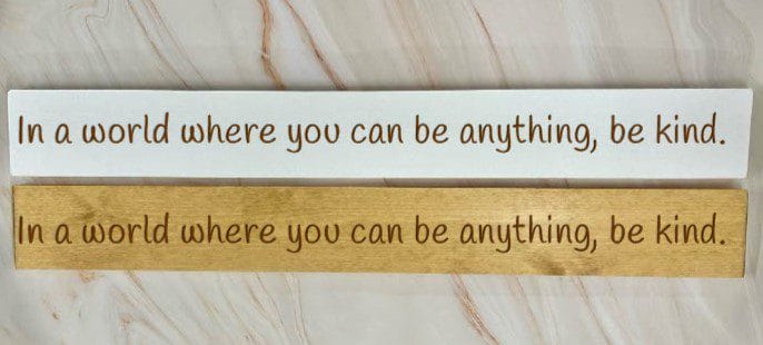 In a world where you can be anything? BE KIND - 80cm Rustic Wooden Sign 1 In a world where you can be anything? BE KIND - 80cm Rustic Wooden Sign