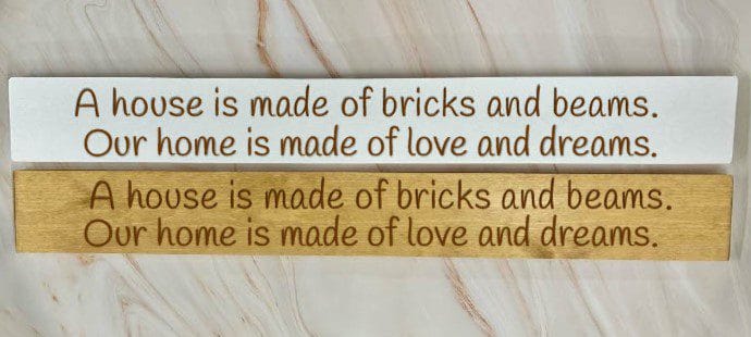 A House Is Made Of Bricks & Beams. Our Home Is Made Of Love And Dreams – 80cm Rustic Wooden Sign