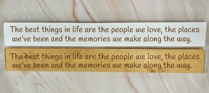 The Best Things In Life Are The People We Love, The Places We Have Been And The Memories We Make Along The Way – 80cm Rustic Wooden Sign