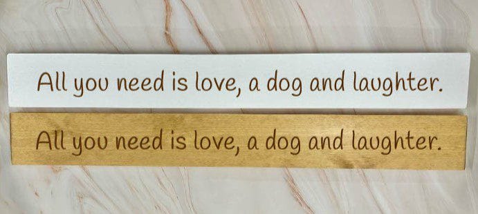 All You Need Is Love, A Dog And Laughter – 80cm Rustic Wooden Sign