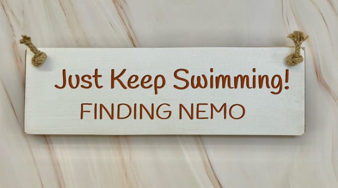“Just Keep Swimming” – 30cm Wooden Sign