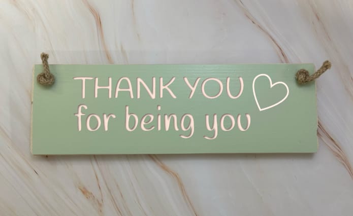 Thank You For Being You – 30cm Rustic Wooden Sign