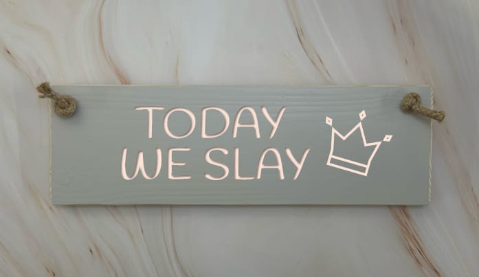 Today We Slay - 30cm Rustic Wooden Sign 3 Today We Slay - 30cm Rustic Wooden Sign - Image 3