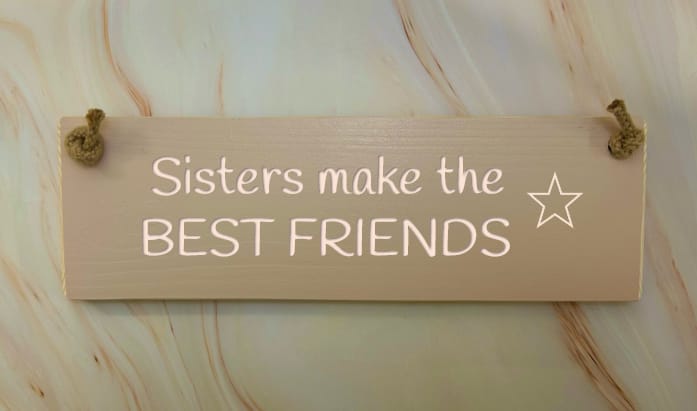 Sisters Make the BEST FRIENDS - 30cm Rustic Wooden Sign 6 Sisters Make the BEST FRIENDS - 30cm Rustic Wooden Sign - Image 6
