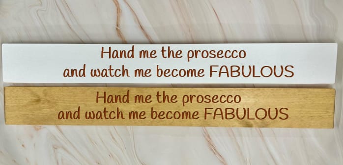 Hand me the prosecco and watch me become fabulous - 80cm Rustic Wooden Sign 1 Hand me the prosecco and watch me become fabulous - 80cm Rustic Wooden Sign