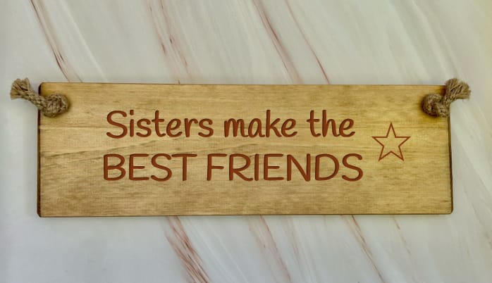 Sisters Make the BEST FRIENDS - 30cm Rustic Wooden Sign 4 Sisters Make the BEST FRIENDS - 30cm Rustic Wooden Sign - Image 4