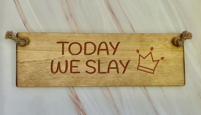 Today We Slay - 30cm Rustic Wooden Sign 6 Today We Slay - 30cm Rustic Wooden Sign - Image 6