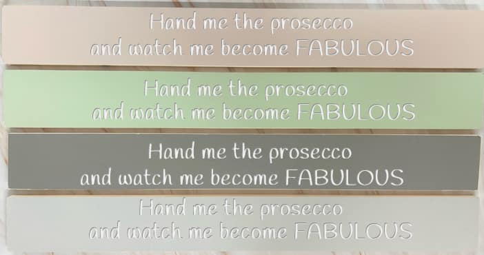 Hand me the prosecco and watch me become fabulous - 80cm Rustic Wooden Sign 2 Hand me the prosecco and watch me become fabulous - 80cm Rustic Wooden Sign - Image 2