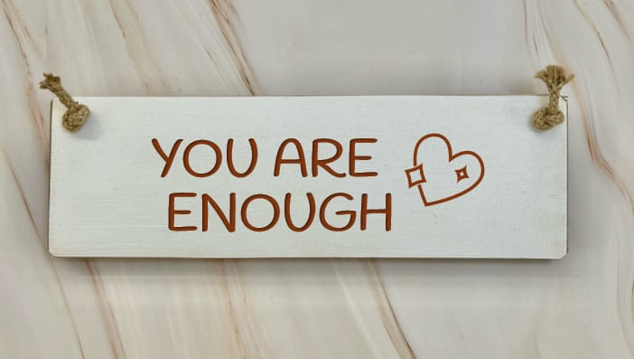 You Are Enough – 30cm Rustic Wooden Sign