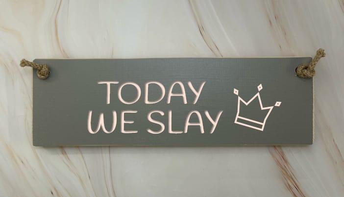 Today We Slay - 30cm Rustic Wooden Sign 7 Today We Slay - 30cm Rustic Wooden Sign - Image 7