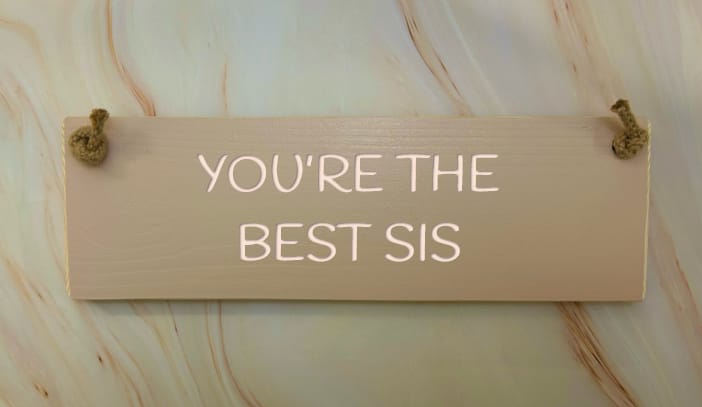 You're the best Sis - 30cm Rustic Wooden Sign 5 You're the best Sis - 30cm Rustic Wooden Sign - Image 5