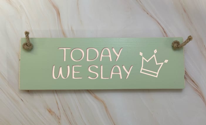 Today We Slay - 30cm Rustic Wooden Sign 2 Today We Slay - 30cm Rustic Wooden Sign - Image 2