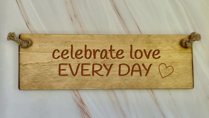 Celebrate Love Every Day – 30cm Rustic Wooden Sign