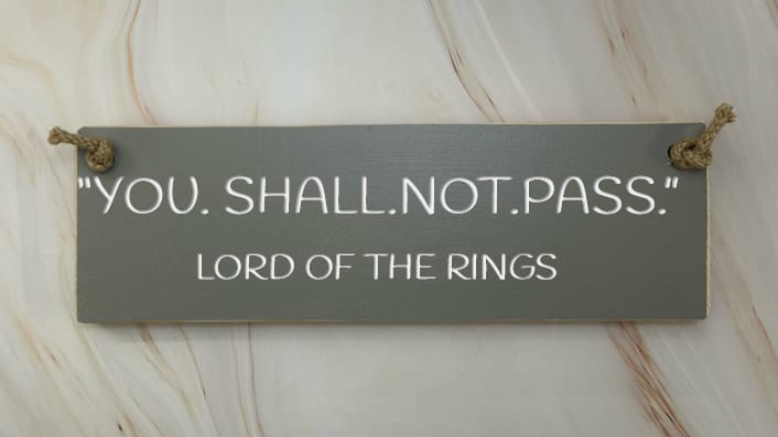 “YOU.SHALL.NOT.PASS” – 30cm Wooden Sign