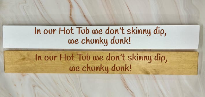 In Our Hot Tub We Don’t Skinny Dip We Chunky Dunk – 80cm Rustic Wooden Sign