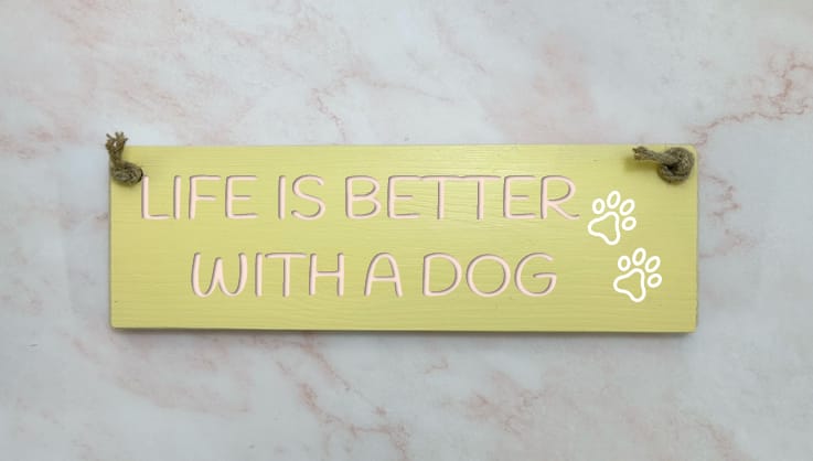 Life is better with a dog - 30cm Rustic Wooden Sign 8 Life is better with a dog - 30cm Rustic Wooden Sign - Image 8