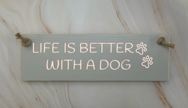 Life Is Better With A Dog – 30cm Rustic Wooden Sign
