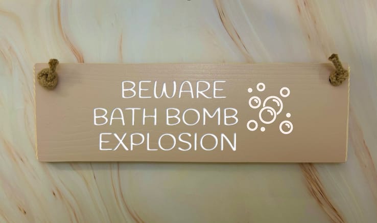 Beware bath bomb explosion - 30cm Rustic Wooden Sign 6 Beware bath bomb explosion - 30cm Rustic Wooden Sign - Image 6