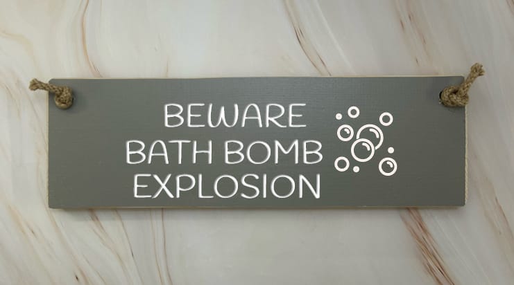 Beware Bath Bomb Explosion – 30cm Rustic Wooden Sign