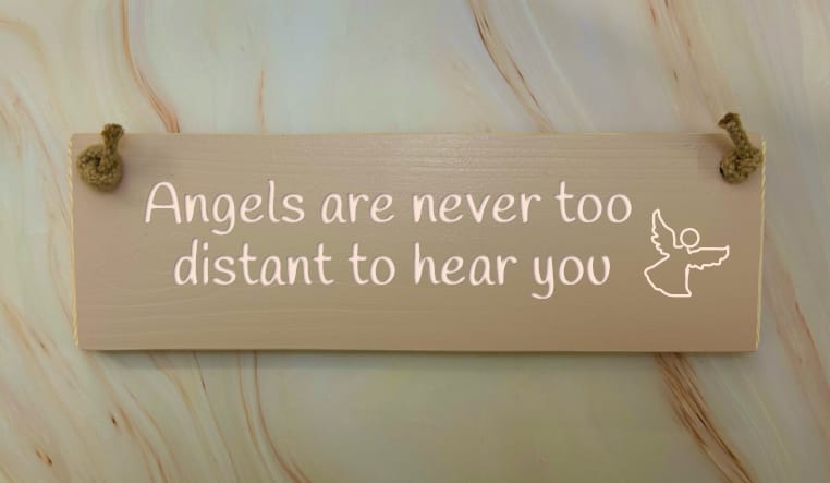 Angels Are Never Too Distant To Hear You – 30cm Rustic Wooden Sign