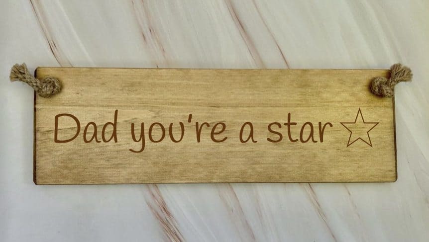 Dad You’re A Star – 30cm Rustic Wooden Signd