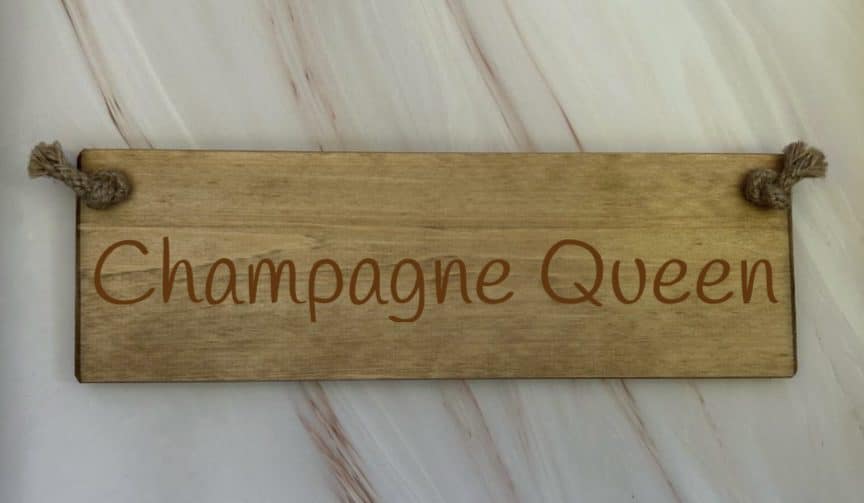 Champagne Queen Wooden